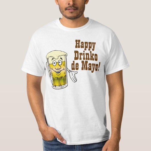 Glückliches Drinko De Mayo! T-Shirt (Vorderseite)