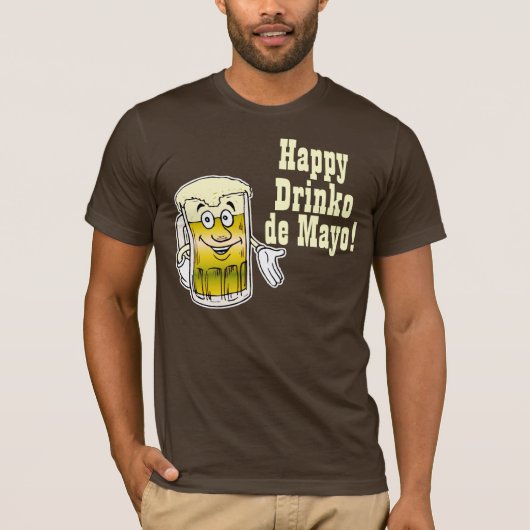 Glückliches Drinko De Mayo! T-Shirt (Vorderseite)