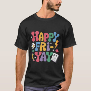 Glückliches Fri-yay Lustiges Lehrer Leben Wochenen T-Shirt