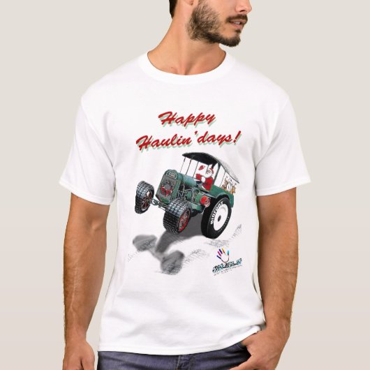 Glückliches Haulin'days! (Weihnachten T) T-Shirt (Vorderseite)