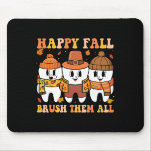 Glückliches Herbst Putzen Sie Alle Zähne Thanksgiv Mousepad