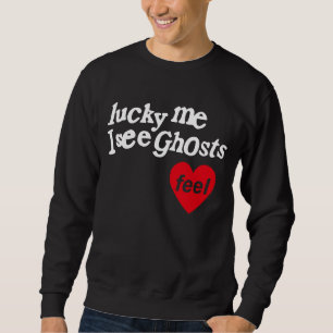 Glückliches Ich sehe Geister Sweatshirt