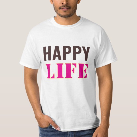 Glückliches Leben T-Shirt  (Vorderseite)