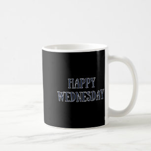 Glückliches Mittwoch Motivationszitat Lustiger Hum Kaffeetasse