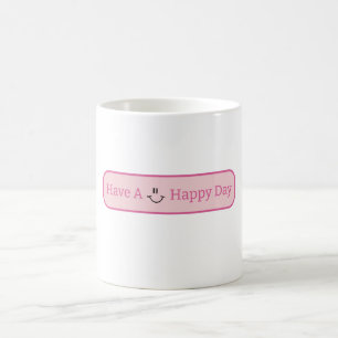 Glückliches rosafarbenes Tageslächeln Kaffeetasse