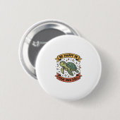 Glückliches Schildkröten-Zitat Vintage-Stichdesign Button (Vorne & Hinten)