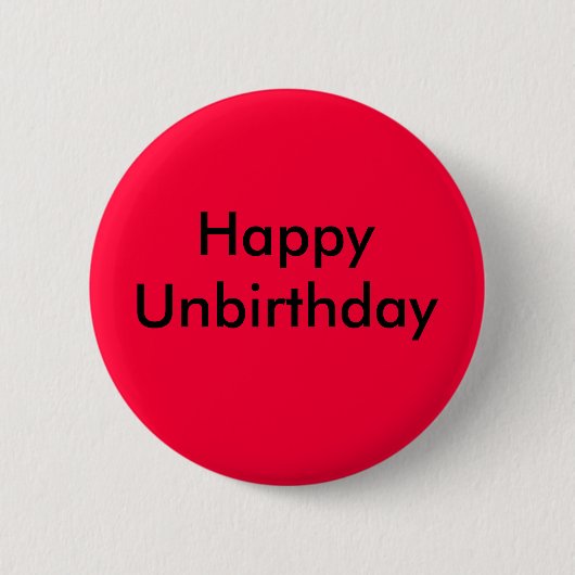 Glückliches Unbirthday Button (Vorderseite)