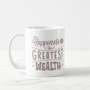 GLÜCKLICHKEIT IST DER BESTE WOHLSTAND KAFFEETASSE