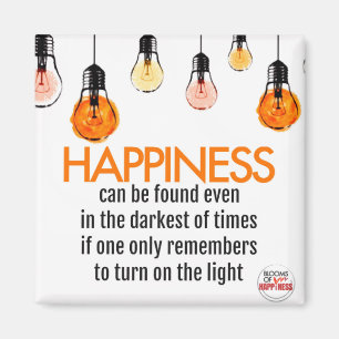 GLÜCKLICHKEIT kann auch in der dunkelsten Zeit ge Magnet