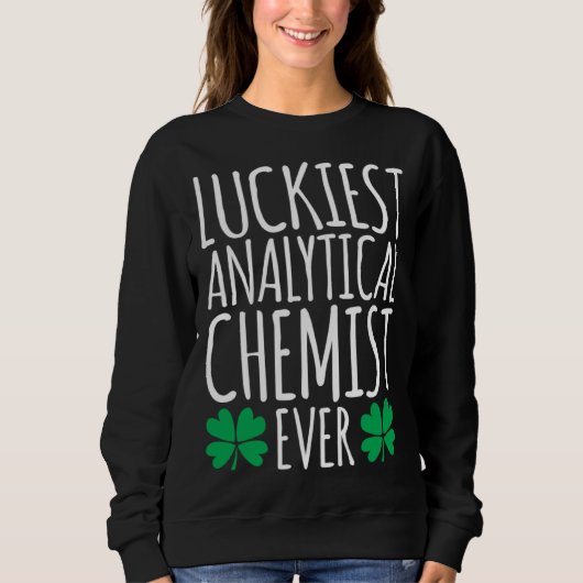 Glücklichster analytischer Chemiker überhaupt St. Sweatshirt (Vorderseite)