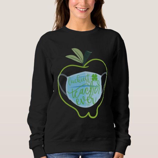 Glücklichster Lehrer je Happy Saint Patrick's Day  Sweatshirt (Vorderseite)