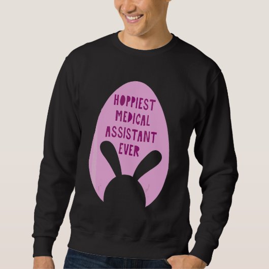 Glücklichster Medizinischer Assistent Aller Zeiten Sweatshirt (Vorderseite)