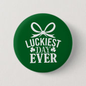 Glücklichster Tag je St Patricks Day Irish Lucky Button (Vorderseite)
