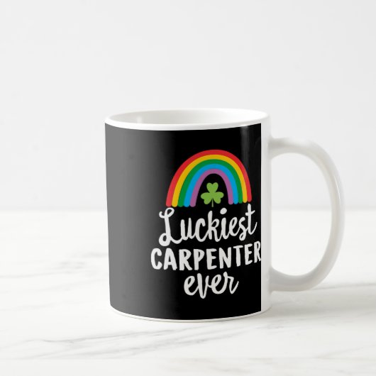 Glücklichster Zimmermann Aller Zeiten St. Patrick  Kaffeetasse (Rechts)
