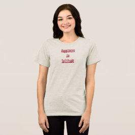 Glückseligkeit in Einsamkeit T-Shirt Tri-Blend Shirt