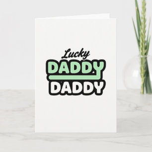 Glückskarte für Daddy Daddy Karte