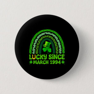 Glückspilz seit März 1994 Geburtstag 30. St. Patri Button