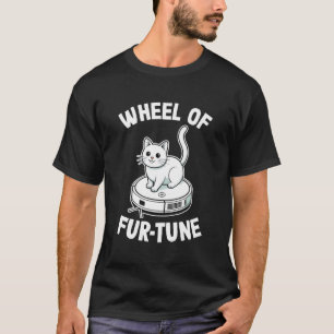 Glücksrad Fur-Tune Katzenwitz Roboter-Staubsauger T-Shirt
