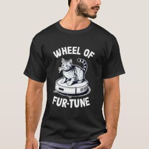 Glücksrad Fur-Tune Katzenwitz Roboter-Staubsauger T-Shirt