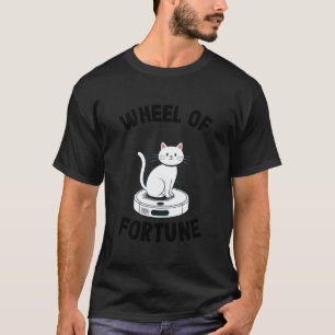 Glücksrad-Katzenscherz-Roboter-Staubsauger-Katze T-Shirt