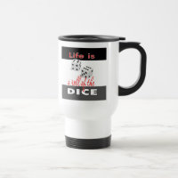 Glücksspiel-Travel Mug, das Leben ist eine Rolle d
