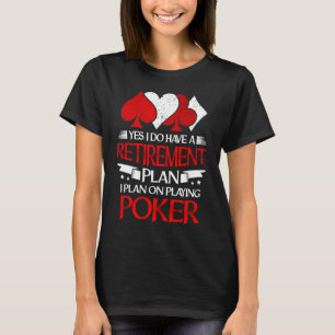 Glücksspiele Ich habe einen Plan I für das Rentens T-Shirt