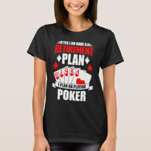 Glücksspiele Ich habe einen Plan I für das Rentens T-Shirt