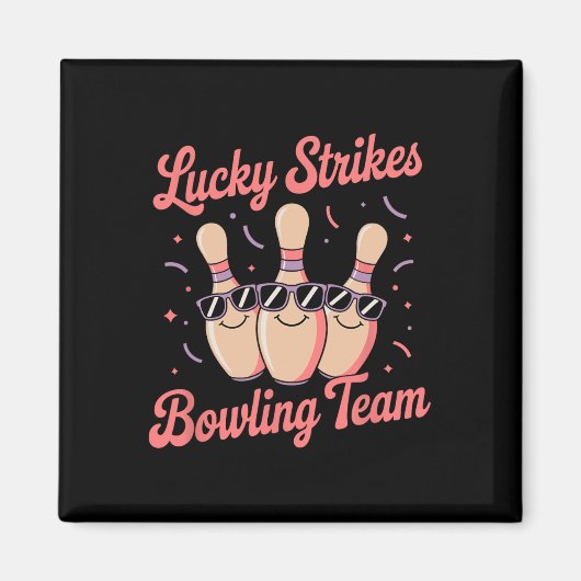 Glückssträhne Bowling-Team für Frauen oder Mädchen Magnet (Vorne)