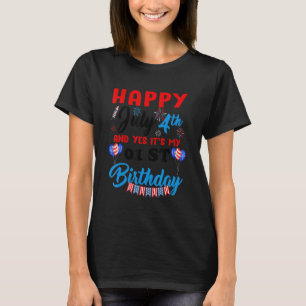 Glückwunsch 4. Juli & Ja Itu2019s My 01. Birthday T-Shirt