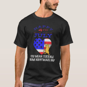 Glückwunsch 4. Juli Sie Gemein Boom Albtraum Tag e T-Shirt