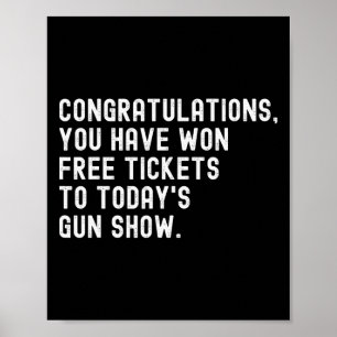 Glückwunsch Gratis-Tickets für die heutige Gun Sh Poster
