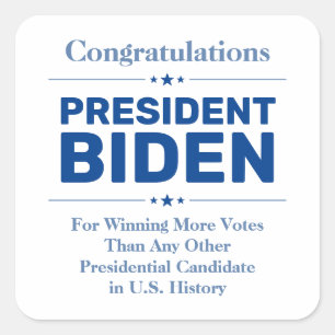 Glückwunsch Präsident Biden Most Voted Candidate Quadratischer Aufkleber