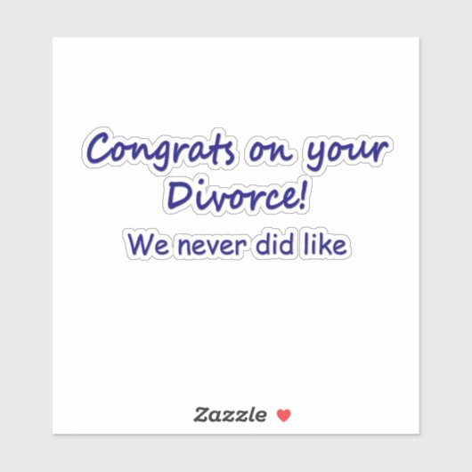 Glückwunsch zu Ihrer Scheidung Aufkleber (Blatt)