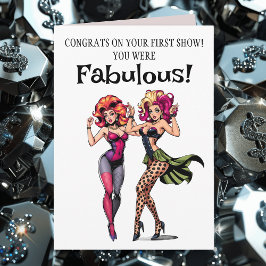 Glückwünsche auf der ersten Drag Show Sie waren fa Karte