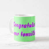 Glückwünsche auf Ihrer Tonsillektomie!! Kaffeetasse (Vorderseite Links)