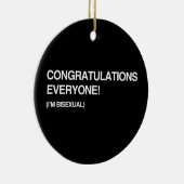 GLÜCKWÜNSCHE JEDER, bin ich BISEXUELL Keramikornament (Rechts)