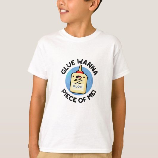 Glue Wanna Piece of Me Funny Pun T-Shirt (Vorderseite)