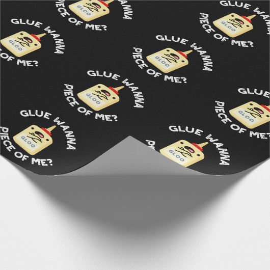 Glue Wanna Stück von mir Funny Pun Dark BG Geschenkpapier (Ecke)