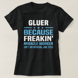 Gluer T-Shirt