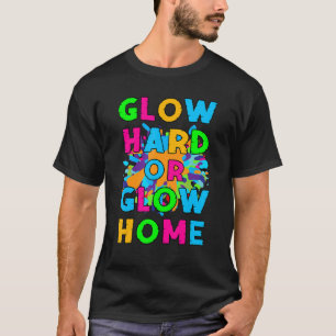 Glühe hart oder glühe heim Retro-Glow-Party 80er-T T-Shirt