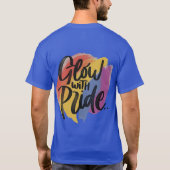 Glühen mit Stolz T-Shirt (Rückseite)