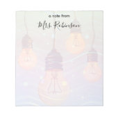 Glühende Glühbirnen ändern Anpassbare Lehrer Notizblock (Vorderseite)