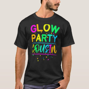 Glühendes Party Cousin Neonlicht Party 1 T-Shirt