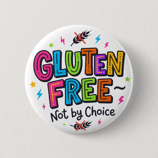Gluten Free Not By Choice Bright Colourful Funky  Button (Vorderseite)