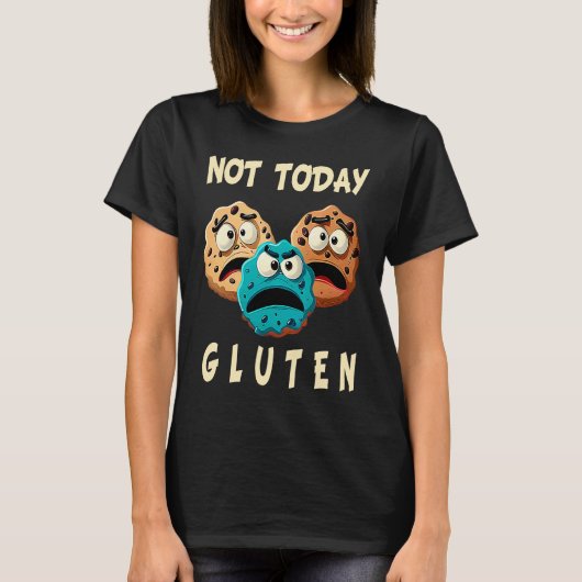 Gluten Free  Not Today Gluten Celiac Disease Aller T-Shirt (Vorderseite)
