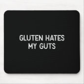 Gluten Intolerance Gluten Hates My Guts Funny Glut Mousepad (Vorne)