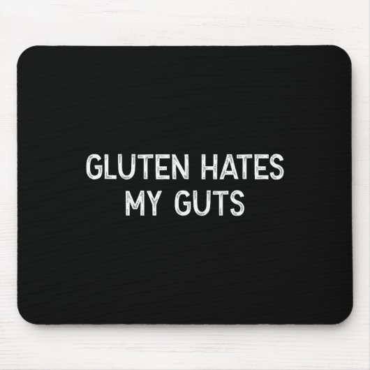 Gluten Intolerance Gluten Hates My Guts Funny Glut Mousepad (Vorne)