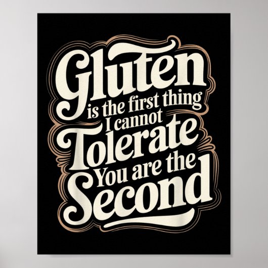 Gluten ist das Erste, was ich dir nicht tolerieren Poster (Vorne)