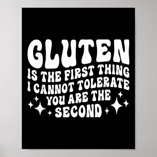 Gluten ist das Erste, was ich dir nicht tolerieren Poster (Vorne)