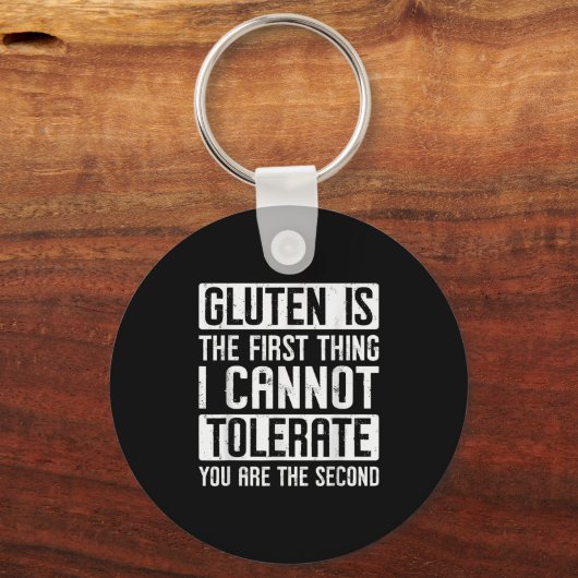 Gluten ist das Erste, was ich dir nicht tolerieren Schlüsselanhänger (Vorderseite)